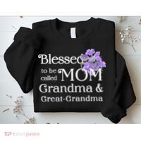 Blessed To Be Called Mom Grandma & Great Grandma Sweatshirt thumb 2