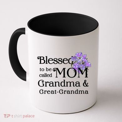 Blessed To Be Called Mom Grandma & Great Grandma Coffee Mug