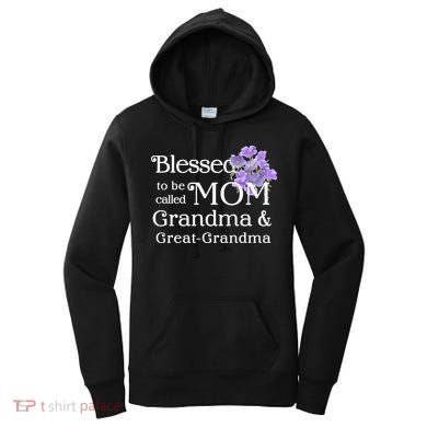 Blessed To Be Called Mom Grandma & Great Grandma Women's Hoodie