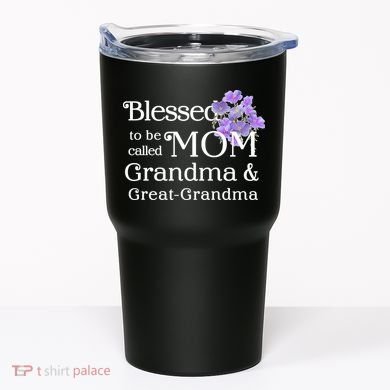 Blessed To Be Called Mom Grandma & Great Grandma Tumbler