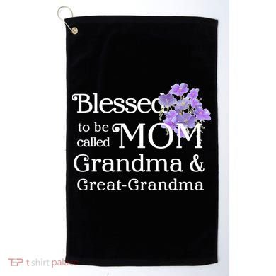 Blessed To Be Called Mom Grandma & Great Grandma Golf Towel