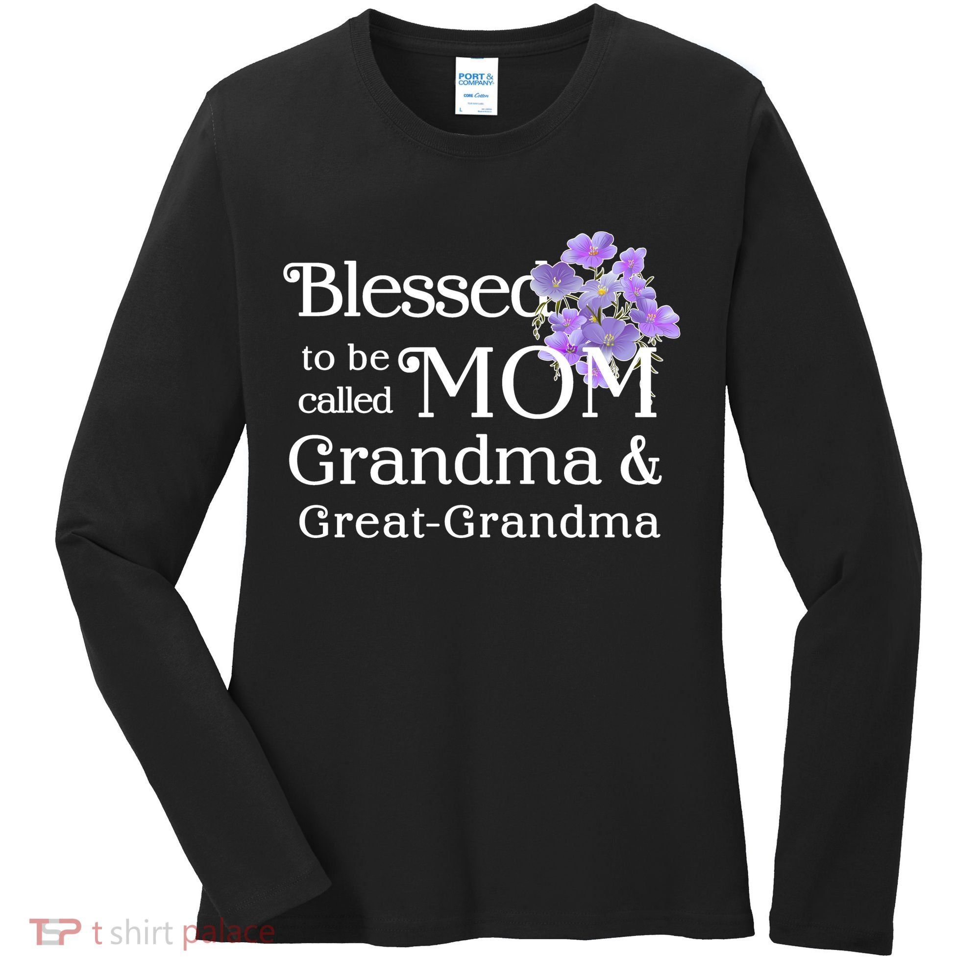 Blessed To Be Called Mom Grandma & Great Grandma Women's Long Sleeve Shirt