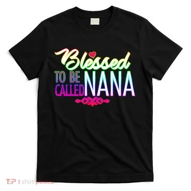 Blessed To Be Called Nana T-Shirt