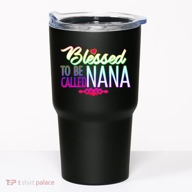Blessed To Be Called Nana Tumbler