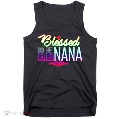 Blessed To Be Called Nana Tank Top
