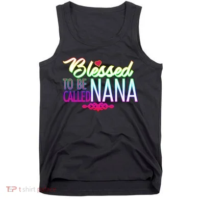 Blessed To Be Called Nana Tank Top