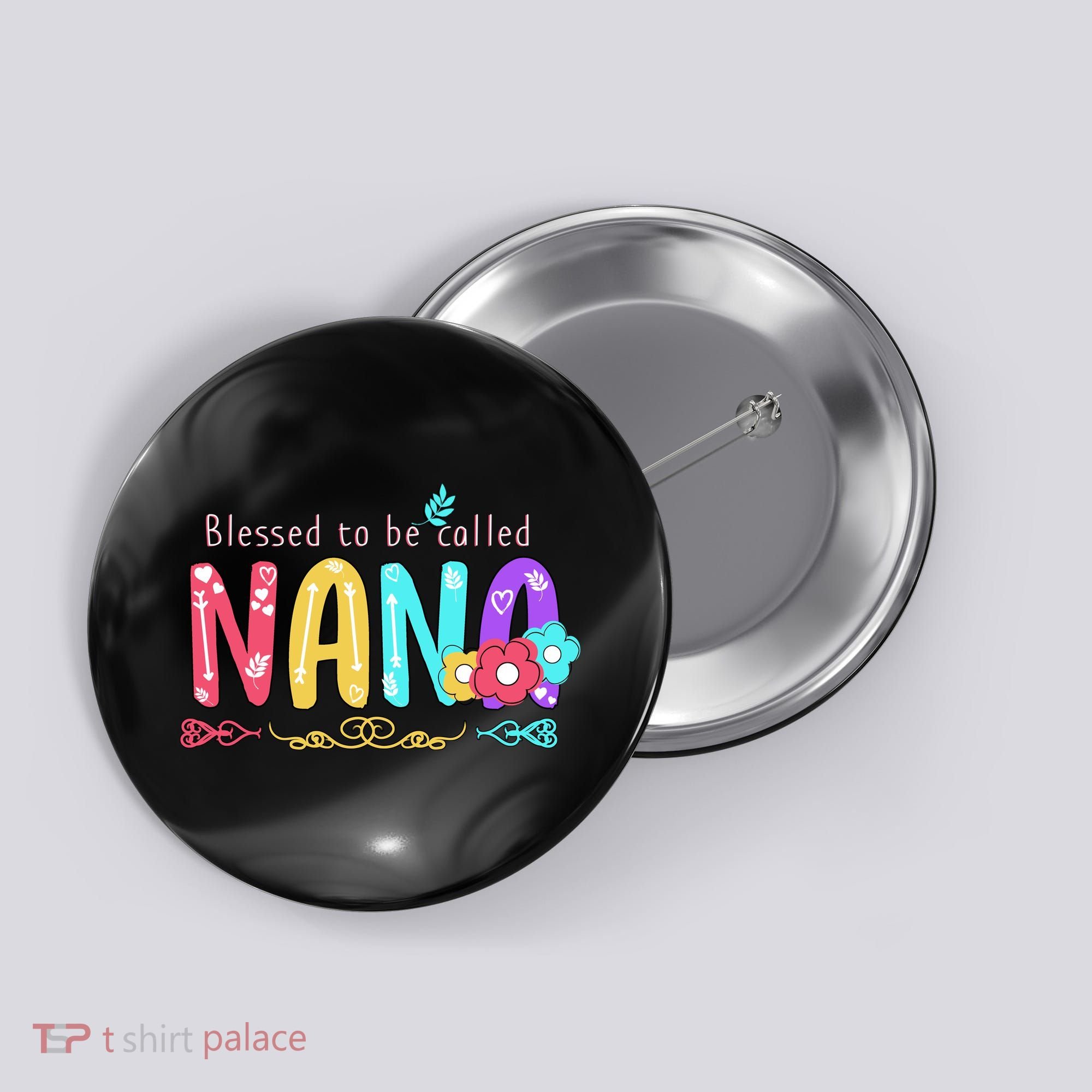 Blessed To Be Called Nana Cute Floral  Button