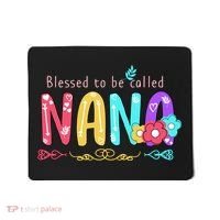 Blessed To Be Called Nana Cute Floral  Mousepad thumb 0