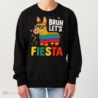 Bruh Lets Fiesta Cinco Mayo Pinata Funny Women's Sweatshirt thumb 0