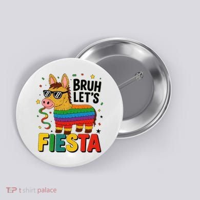 Bruh Lets Fiesta Cinco Mayo Pinata Funny Button