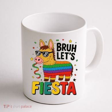 Bruh Lets Fiesta Cinco Mayo Pinata Funny Coffee Mug back