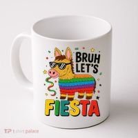 Bruh Lets Fiesta Cinco Mayo Pinata Funny Coffee Mug thumb 0