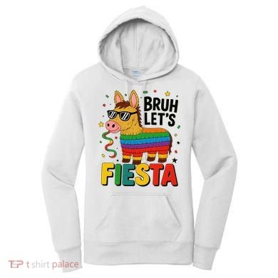 Bruh Lets Fiesta Cinco Mayo Pinata Funny Women's Hoodie