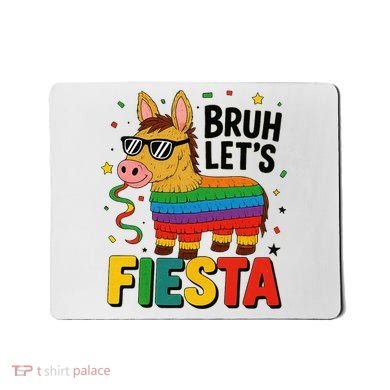 Bruh Lets Fiesta Cinco Mayo Pinata Funny Mousepad