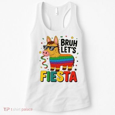 Bruh Lets Fiesta Cinco Mayo Pinata Funny Women's Tank Top