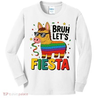 Bruh Lets Fiesta Cinco Mayo Pinata Funny Kids Long Sleeve Shirt