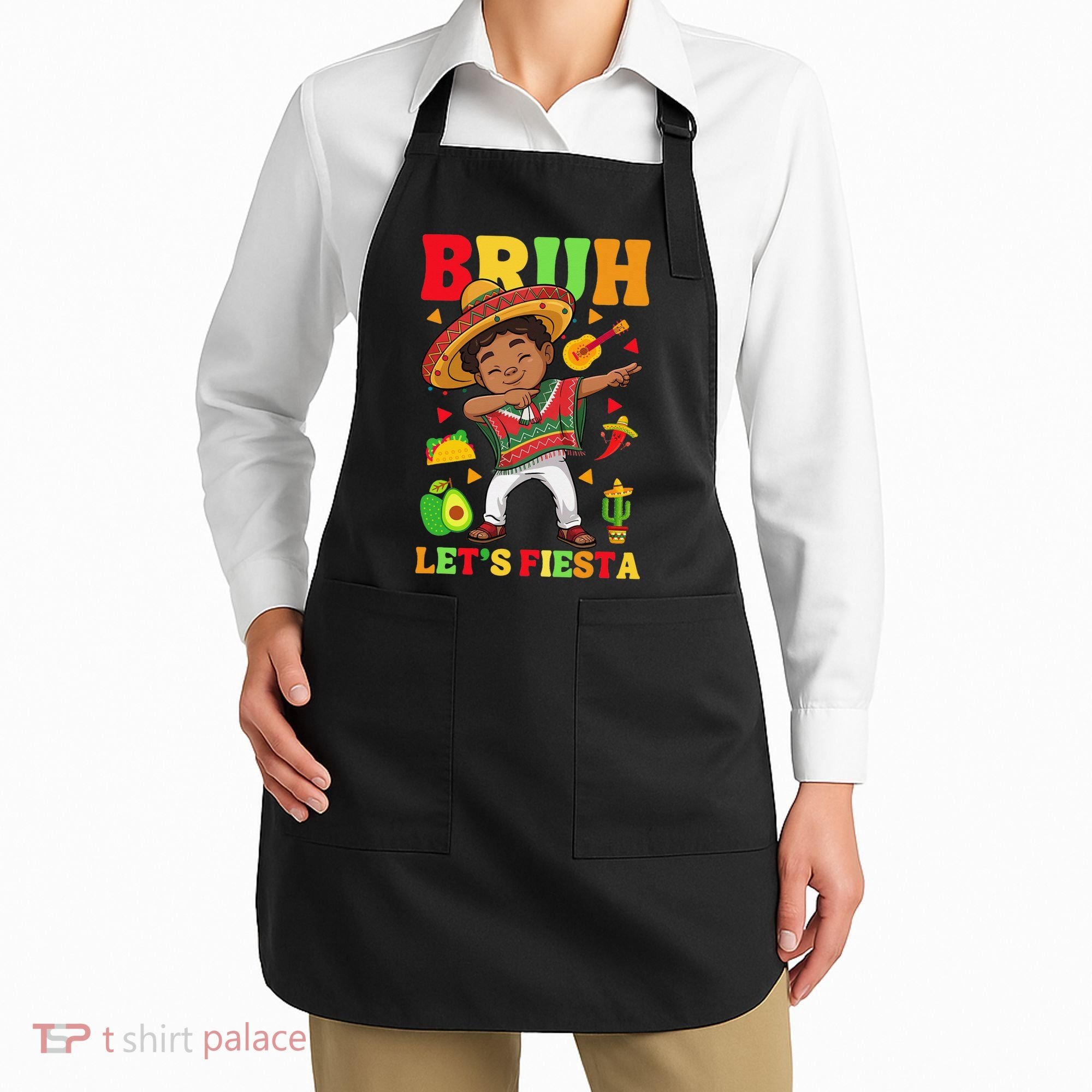 Bruh Lets Fiestas Dabbing Mexican Poncho Cinco De Mayo Gift Apron