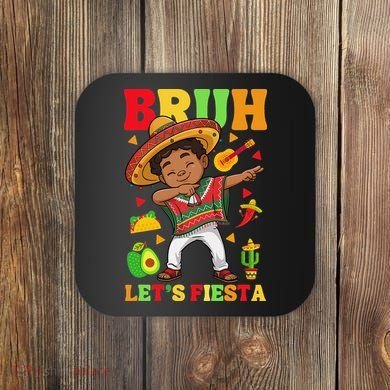 Bruh Lets Fiestas Dabbing Mexican Poncho Cinco De Mayo Gift Coaster