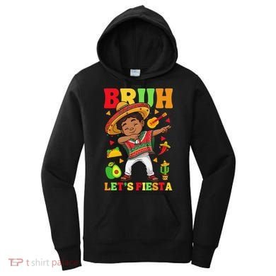 Bruh Lets Fiestas Dabbing Mexican Poncho Cinco De Mayo Gift Women's Hoodie