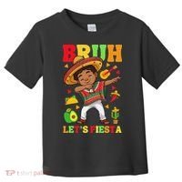 Bruh Lets Fiestas Dabbing Mexican Poncho Cinco De Mayo Gift Toddler T-Shirt thumb 0