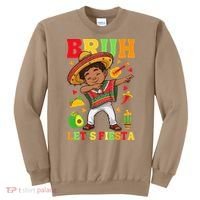Bruh Lets Fiestas Dabbing Mexican Poncho Cinco De Mayo Gift Sweatshirt thumb 0