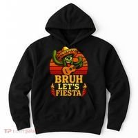 Bruh Let's Fiesta May 5th Mexican Party Cinco De Mayo Funny Hoodie thumb 0