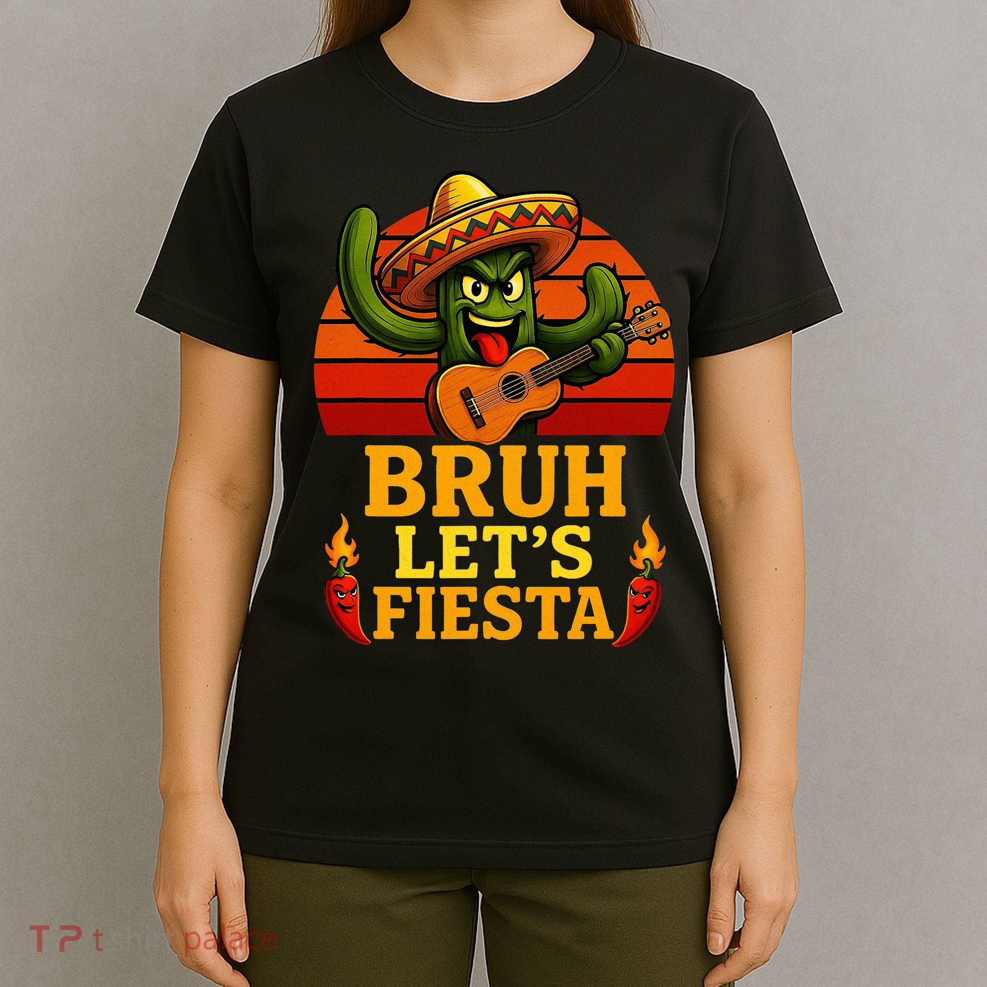 Bruh Let's Fiesta May 5th Mexican Party Cinco De Mayo Funny T-Shirt