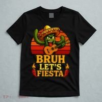 Bruh Let's Fiesta May 5th Mexican Party Cinco De Mayo Funny T-Shirt thumb 5