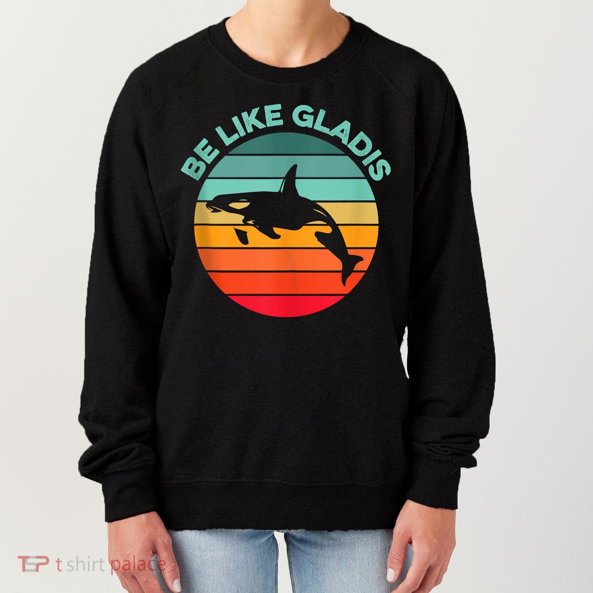 Be Like Gladis Funny Orca Yacht Sinking Whale Viral Meme Fan Women's Sweatshirt