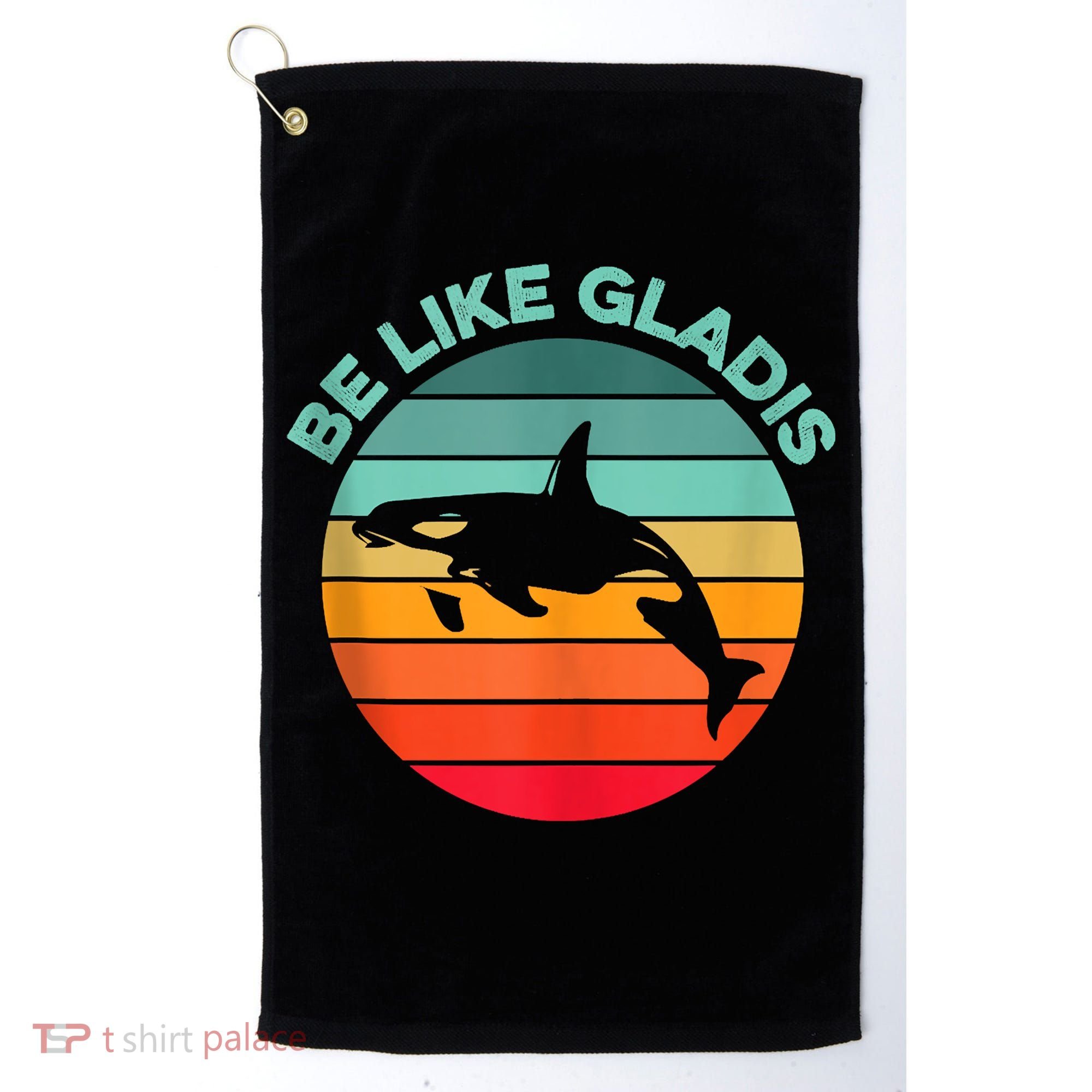 Be Like Gladis Funny Orca Yacht Sinking Whale Viral Meme Fan Golf Towel