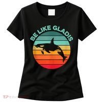 Be Like Gladis Funny Orca Yacht Sinking Whale Viral Meme Fan Women's T-Shirt thumb 0