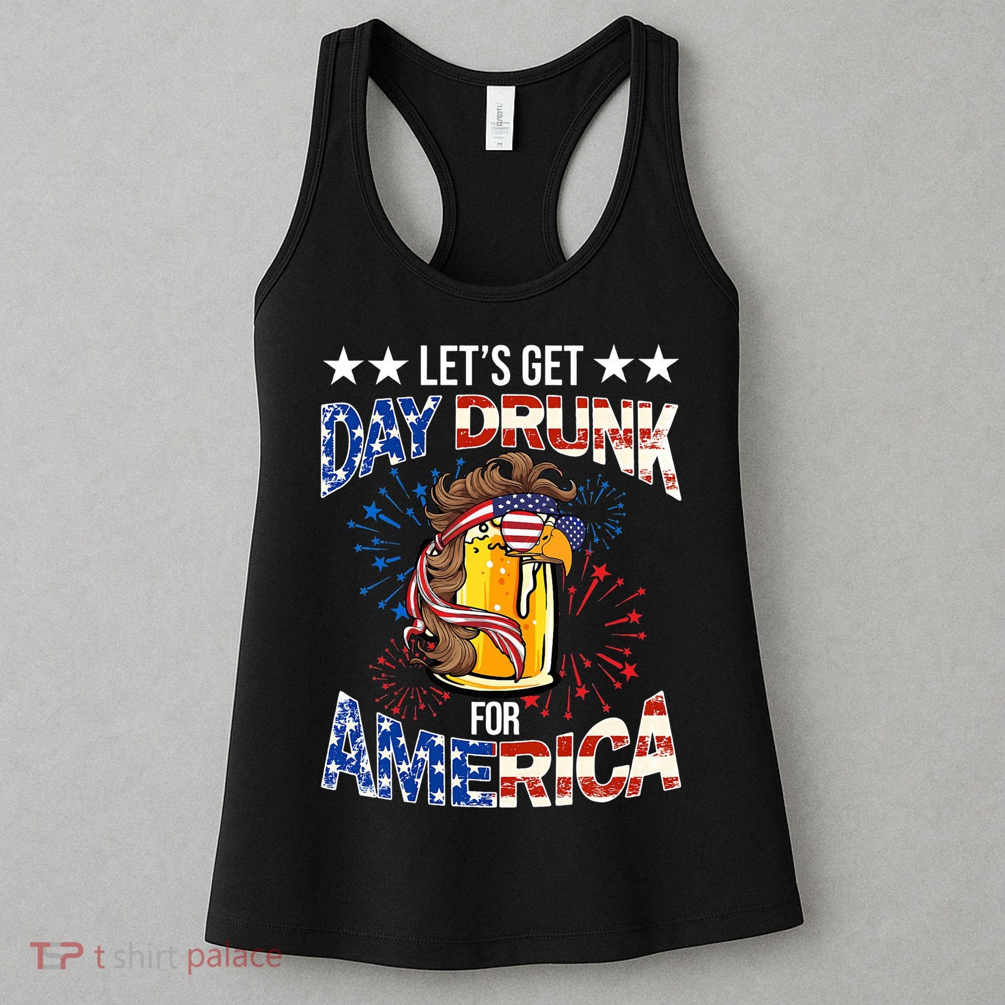 Beer Let’s Get Day Drunk For America 4th Of July Drink Party Women's Tank Top
