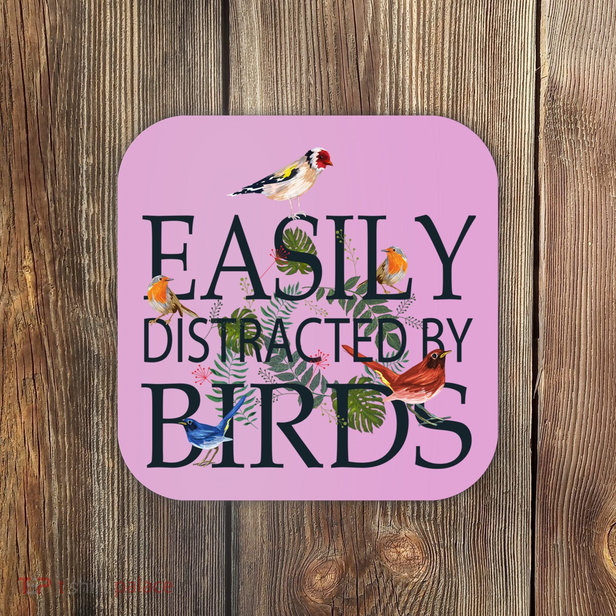 Bird Lovers Gifts For Women Men Gift Easily Distracted By Birds Gift Coaster