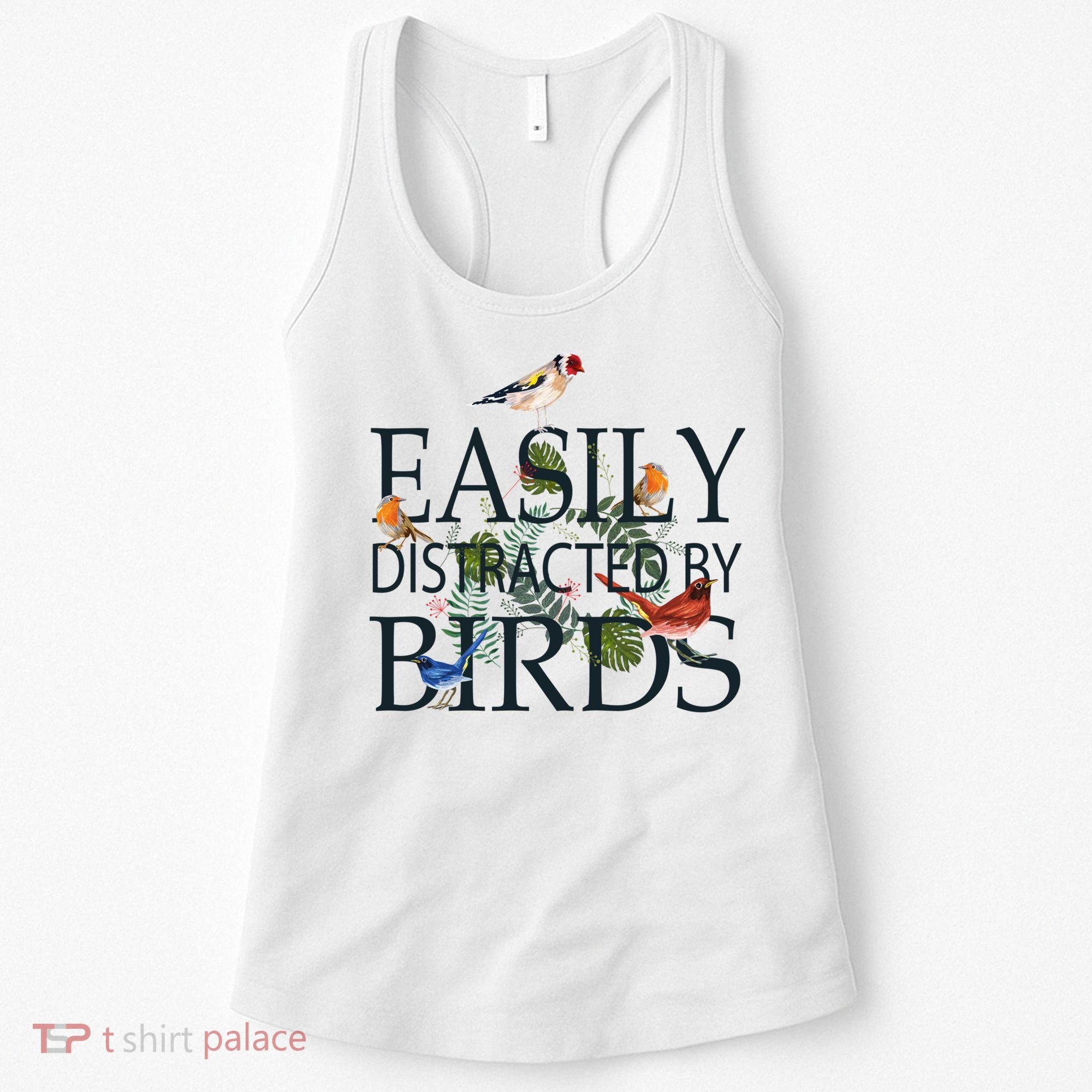 Bird Lovers Gifts For Women Men Gift Easily Distracted By Birds Gift Women's Tank Top