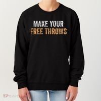 Basketball Lovers Gifts Make Your Free Throws Women's Sweatshirt thumb 0