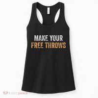 Basketball Lovers Gifts Make Your Free Throws Women's Tank Top thumb 0