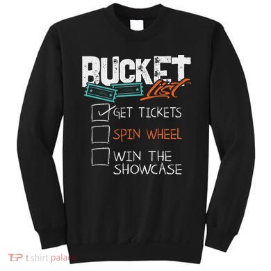 Buckets List Get Tickets Spin Wheel Win Gaming Show Funny Sweatshirt