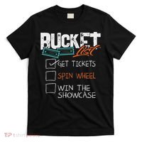 Buckets List Get Tickets Spin Wheel Win Gaming Show Funny T-Shirt thumb 0