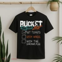 Buckets List Get Tickets Spin Wheel Win Gaming Show Funny T-Shirt thumb 2