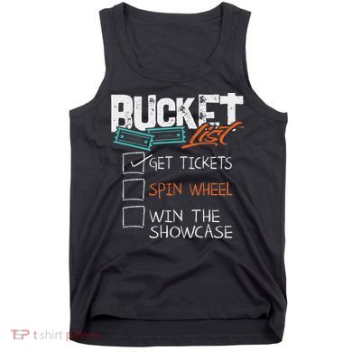 Buckets List Get Tickets Spin Wheel Win Gaming Show Funny Tank Top