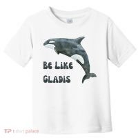 Be Like Gladis The Yacht Sinking Killer Whale Sink The Rich With White Gladys Toddler T-Shirt thumb 0