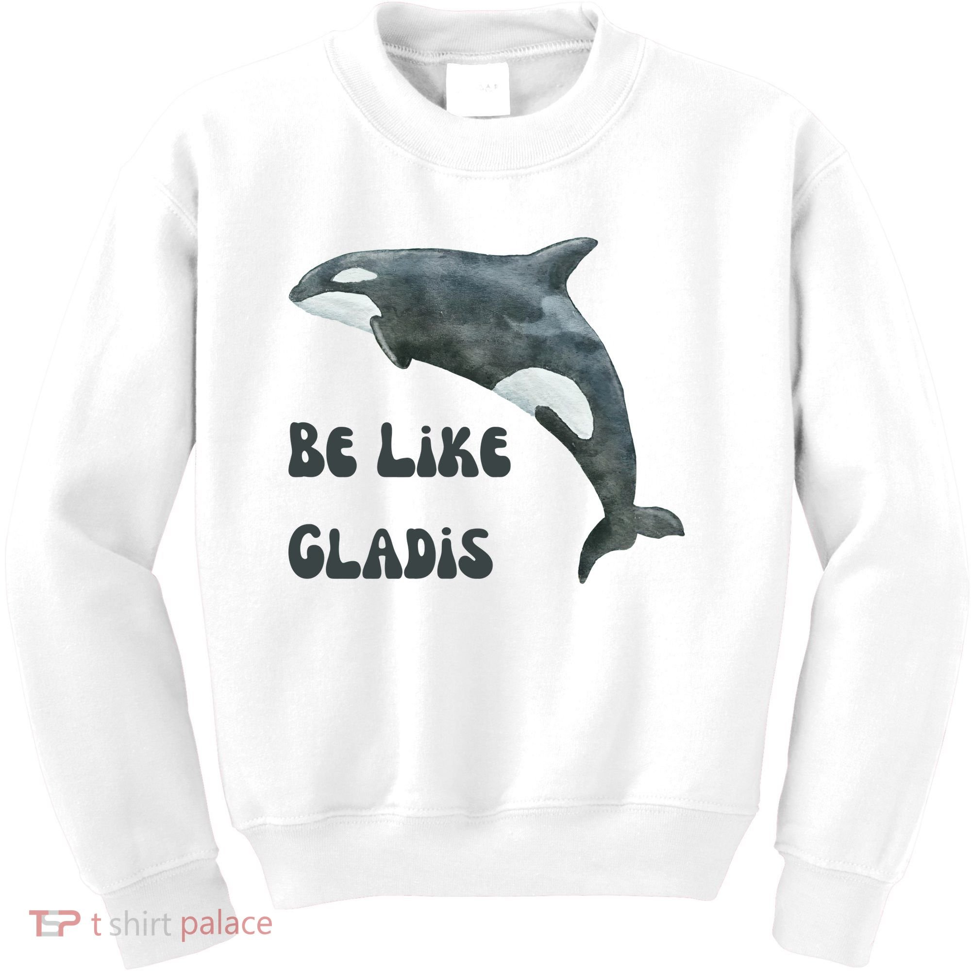 Be Like Gladis The Yacht Sinking Killer Whale Sink The Rich With White Gladys Kids Sweatshirt