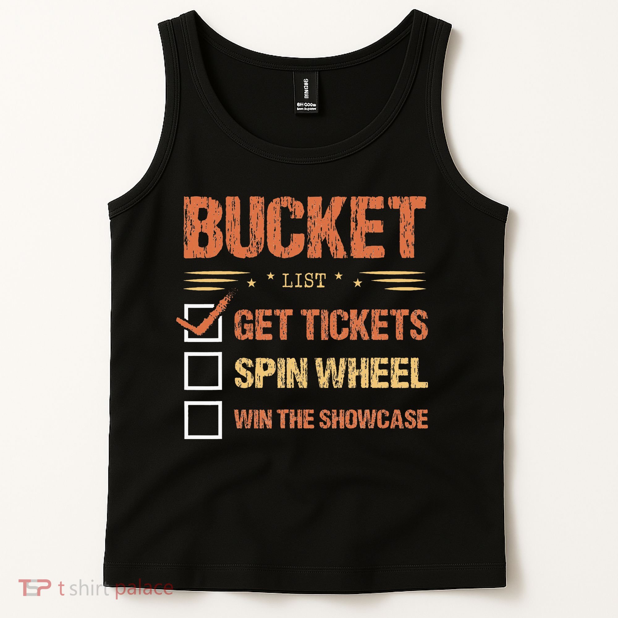 Bucket List Get Tickets Spin Wheel Win The Showcase Checkbox Tank Top