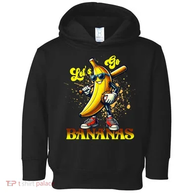 Baseball LetS Go Bananas Toddler Hoodie