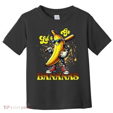 Baseball LetS Go Bananas Toddler T-Shirt