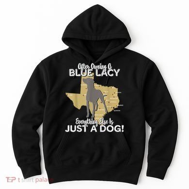 Blue Lacy Hunting Dog Texas State Dog Hoodie