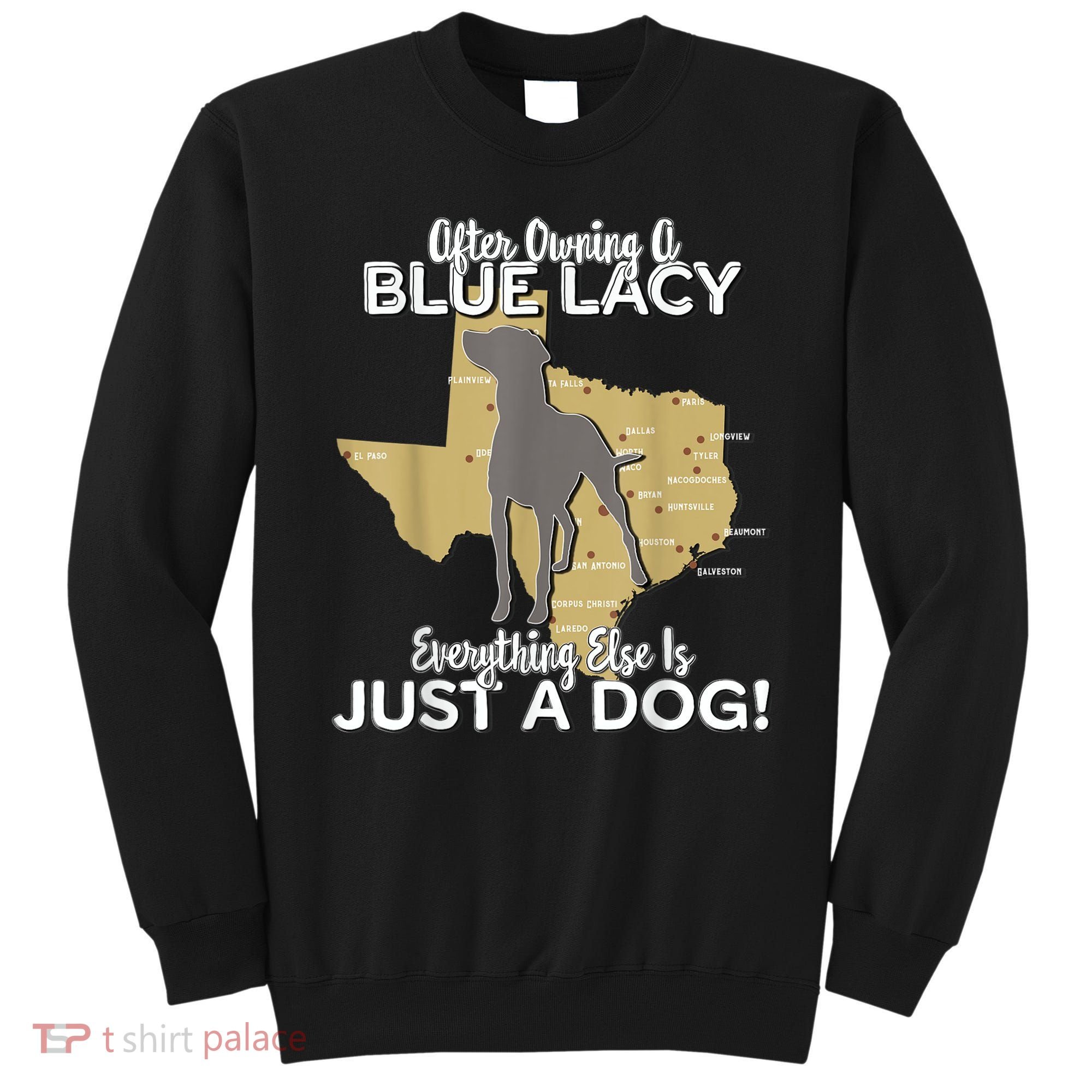 Blue Lacy Hunting Dog Texas State Dog Sweatshirt