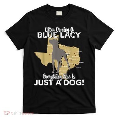 Blue Lacy Hunting Dog Texas State Dog T-Shirt