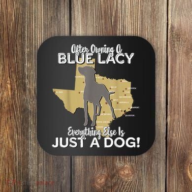 Blue Lacy Hunting Dog Texas State Dog Coaster