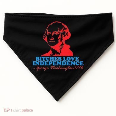 Bitches Love Independence Thomas Jefferson USA-Made Doggie Bandana
